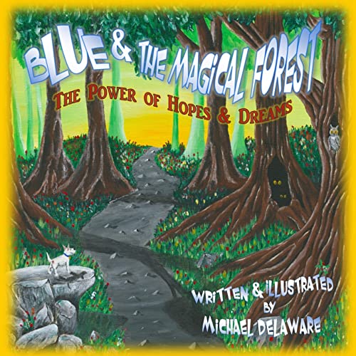 Stock image for Blue and the Magical Forest: The Power of Hopes & Dreams for sale by Lucky's Textbooks