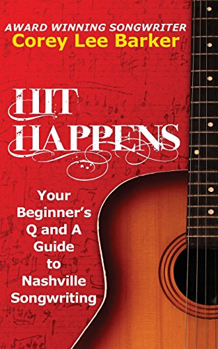 Imagen de archivo de Hit Happens: Your Beginner's Q and A Guide to Nashville Songwriting a la venta por ThriftBooks-Dallas