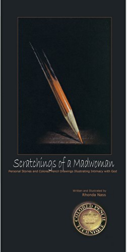 Stock image for Scratchings of a Madwoman, Personal Stories and Colored Pencil Drawings Illustrating Intimacy with God for sale by Alplaus Books