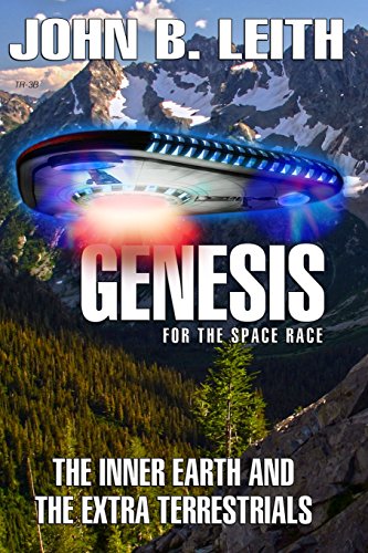 Beispielbild fr Genesis of the Space Race: The Inner Earth and the Extra Terrestrials zum Verkauf von Russell Books