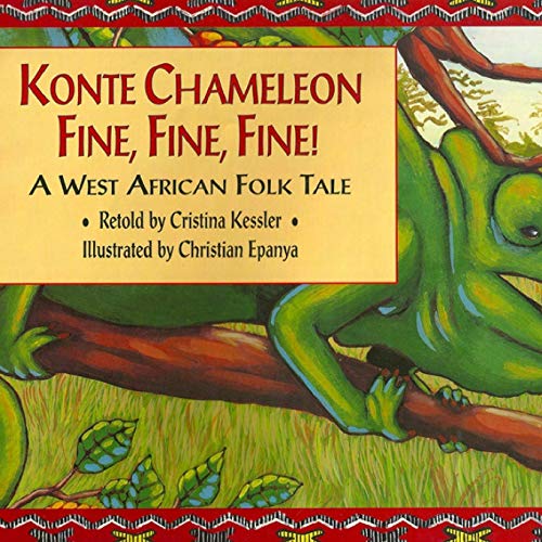 Beispielbild fr Konte Chameleon Fine, Fine, Fine!: A West African Folk Tale zum Verkauf von Russell Books