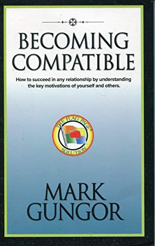Stock image for Becoming Compatible: How to Succeed in Any Relationship by Unders for sale by Hawking Books