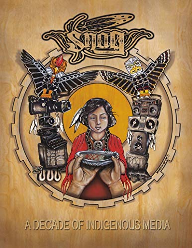 Stock image for SNAG Anthology: A Decade of Indigenous Media, 2003 "2013 for sale by Books From California