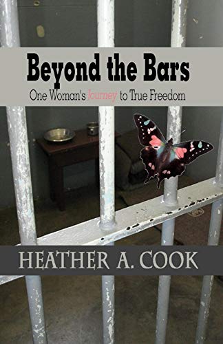 Stock image for Beyond the Bars: One Woman's Journey to True Freedom for sale by Gulf Coast Books