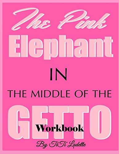 Beispielbild fr The Pink Elephant in the Middle of the Getto Workbook (The Pink Elephant Series) zum Verkauf von Mr. Bookman