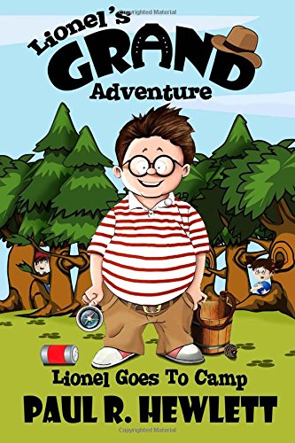 Stock image for Lionel's Grand Adventure, book 3: Lionel Goes to Camp (kids book - children's book - kids adventure book - kids books that are funny) for sale by Revaluation Books