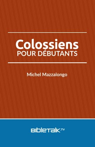 Imagen de archivo de Colossiens pour dbutants (French Edition) a la venta por Books Unplugged