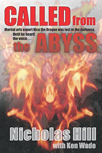 Stock image for Called from the Abyss: Martial Arts expert Nico the Dragon was lost in the darkness. Until he heard the voice. for sale by HPB-Red
