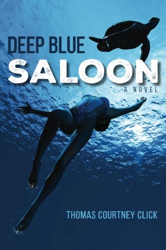 Imagen de archivo de Deep Blue Saloon: A Novel a la venta por GF Books, Inc.