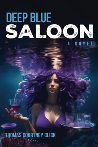 Stock image for Deep Blue Saloon: A Novel for sale by GF Books, Inc.