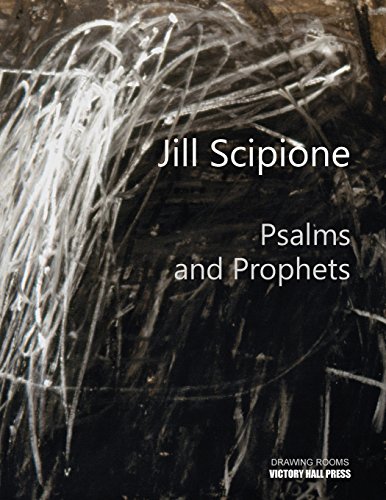 Beispielbild fr Jill Scipione: Psalms and Prophets zum Verkauf von THE SAINT BOOKSTORE