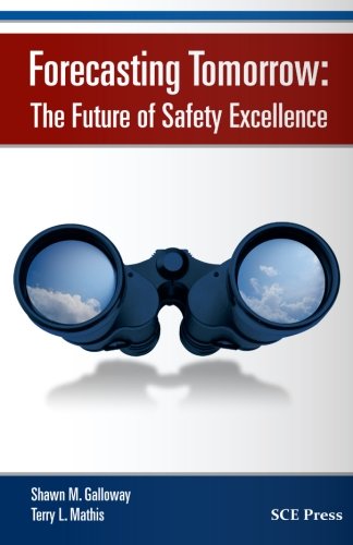 Stock image for Forecasting Tomorrow: The Future of Safety Excellence for sale by ThriftBooks-Atlanta