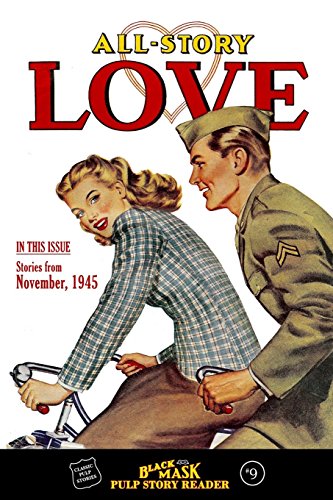 9780692461617: Black Mask Pulp Story Reader: #9 Stories from the November, 1945 issue of ALL-STORY LOVE