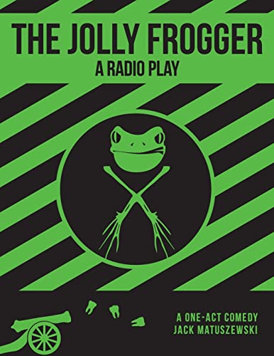 Stock image for The Jolly Frogger: A Radio Play for sale by THE SAINT BOOKSTORE