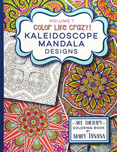 Stock image for Color Like Crazy Kaleidoscope Mandala Designs Volume 1 (Groovity Coloring Book Series) for sale by SecondSale