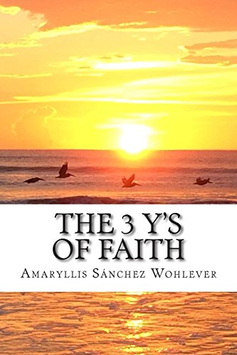 Stock image for The 3 Y's of Faith: Keys to a fruitful walk with God for sale by Save With Sam