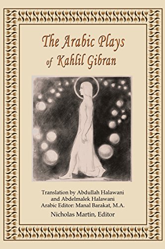 Imagen de archivo de The Arabic Plays of Kahlil Gibran a la venta por GF Books, Inc.