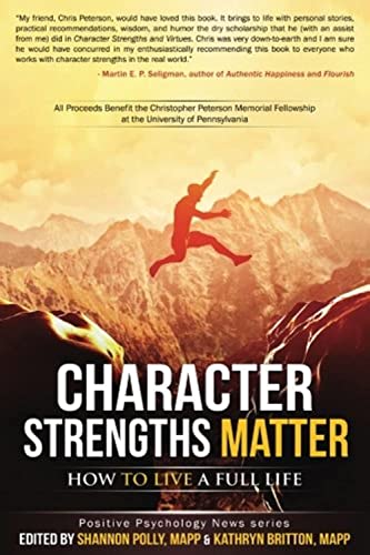 9780692465646: Character Strengths Matter: How to Live a Full Life