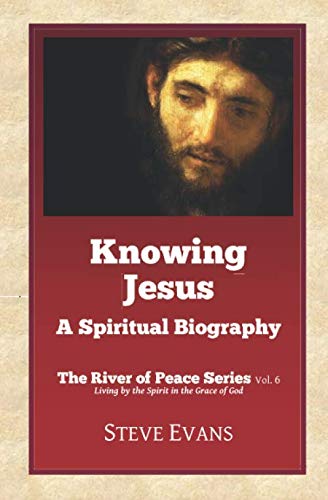 Stock image for Knowing Jesus: A Spiritual Biography (The River of Peace Series) for sale by ThriftBooks-Dallas