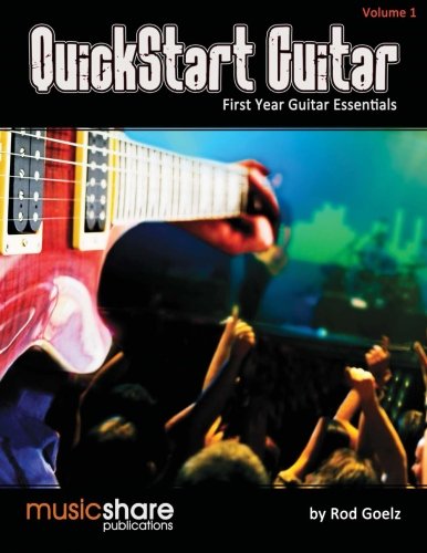 Beispielbild fr Quickstart Guitar: First Year Guitar Essentials zum Verkauf von Revaluation Books