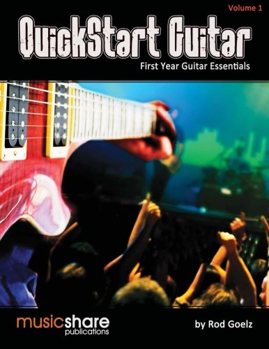 Stock image for Quickstart Guitar: First Year Guitar Essentials for sale by Revaluation Books