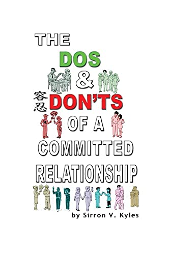 Imagen de archivo de The Dos & Don'ts Of A Committed Relationship: An Informative Insight Into Committed Relationships a la venta por Lucky's Textbooks