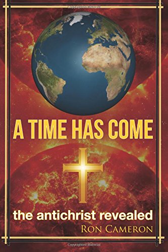 9780692469040: A Time Has Come: the antichrist revealed