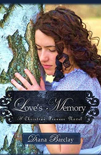 Stock image for Love's Memory: A Pioneer Christian Romance for sale by ThriftBooks-Atlanta