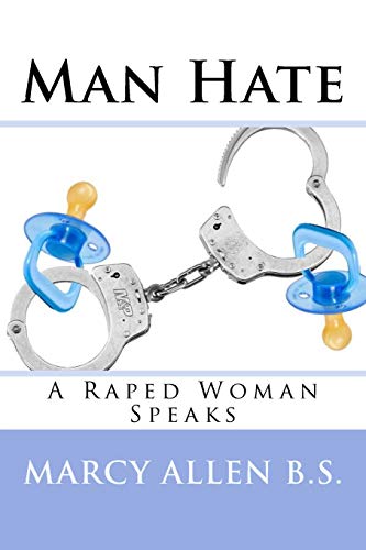 9780692470701: Man Hate: A Raped Woman Speaks