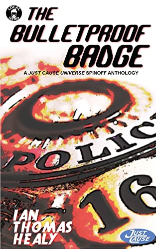 Stock image for The Bulletproof Badge: A Just Cause Universe story collection for sale by ThriftBooks-Dallas