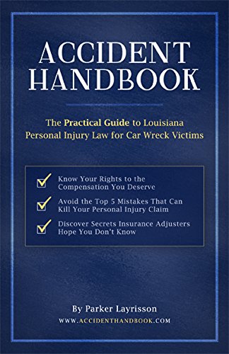 Stock image for Accident Handbook: The Practical Guide to Louisiana Personal Injury Law for Car Wreck Victims for sale by ThriftBooks-Dallas