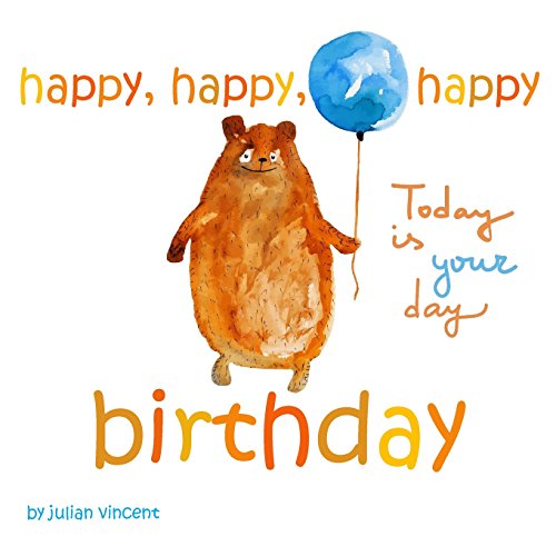 Imagen de archivo de Happy, Happy, Happy Birthday a la venta por Lucky's Textbooks