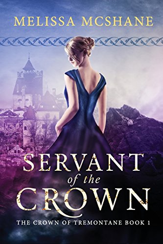 9780692472989: Servant of the Crown (The Crown of Tremontane)