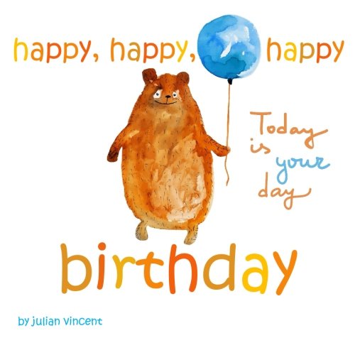 Imagen de archivo de Happy, Happy, Happy Birthday: This Is Your Day: With Dedication and Celebration Page a la venta por Lucky's Textbooks