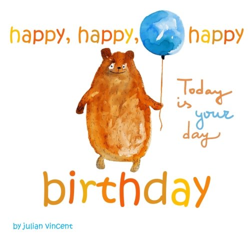 Beispielbild fr Happy, Happy, Happy Birthday: This Is Your Day: With Dedication and Celebration Page zum Verkauf von Lucky's Textbooks