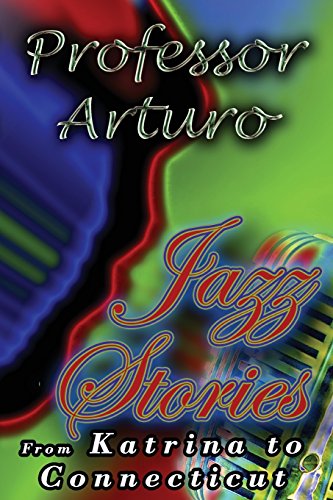 Beispielbild fr Jazz Stories: From Katrina to Connecticut zum Verkauf von THE SAINT BOOKSTORE
