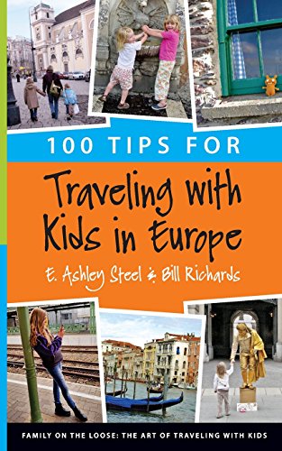 Stock image for 100 Tips for Traveling with Kids in Europe for sale by BooksRun