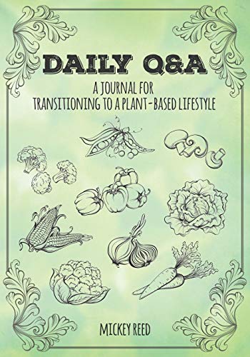 Beispielbild fr Daily Q&A: Plant-Based Lifestyle Edition: A Journal for Transitioning to a Plant-Based Lifestyle zum Verkauf von Bookmans