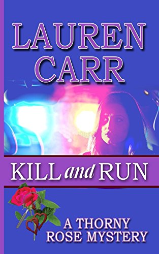 Beispielbild fr Kill and Run: Volume 1 (A Thorny Rose Mystery) zum Verkauf von WorldofBooks