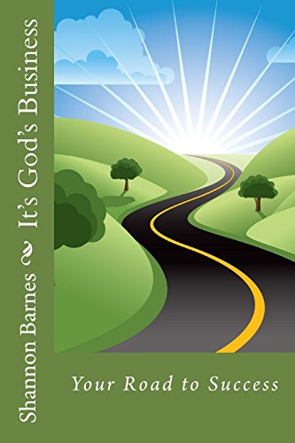 Stock image for It's God's Business: Your Road to Success for sale by THE SAINT BOOKSTORE