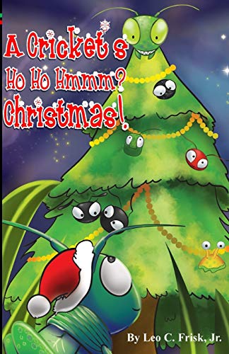 9780692478240: Cricket's Ho Ho Hmmm? Christmas!