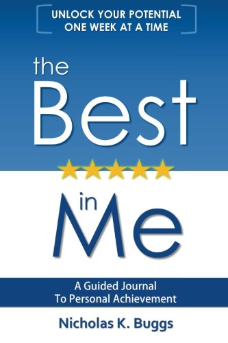 Beispielbild fr The Best In Me: A Guided Journal To Personal Achievement zum Verkauf von Wonder Book