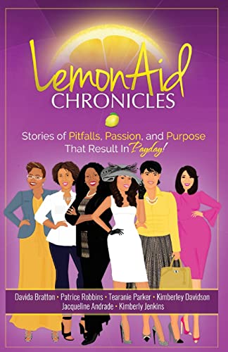 Imagen de archivo de LemonAid Chronicles: Stories of Pitfalls, Passion and Purpose that Result in Payday a la venta por Lucky's Textbooks