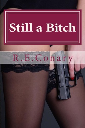 Imagen de archivo de Still a Bitch: Rachel Cord Confidential Investigations a la venta por THE SAINT BOOKSTORE