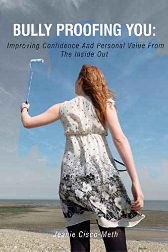 9780692481493: Bully Proofing You:: Improving Confidence and Personal Value from the Inside Out