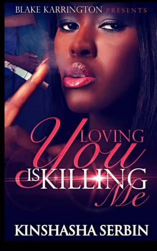 Imagen de archivo de Loving You Is Killing Me a la venta por Revaluation Books