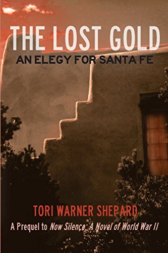 9780692487471: The Lost Gold: An Elegy for Santa Fe