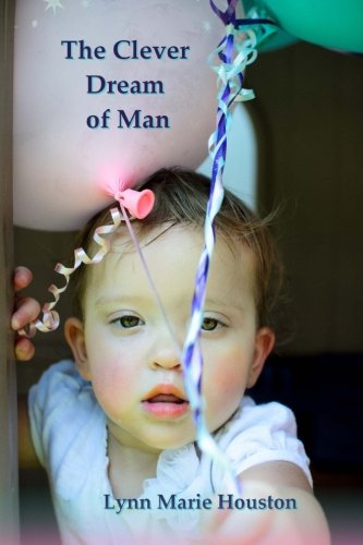 Stock image for The Clever Dream of Man for sale by Bookmans