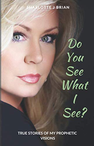 Stock image for Do You See What I See?: True Stories of My Prophetic Visions for sale by ThriftBooks-Dallas