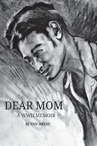 Stock image for Dear Mom: A WWII Memoir for sale by THE SAINT BOOKSTORE